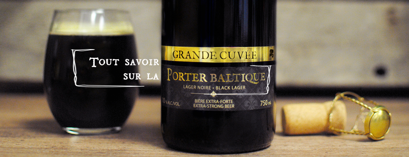 Tout savoir sur la Porter baltique